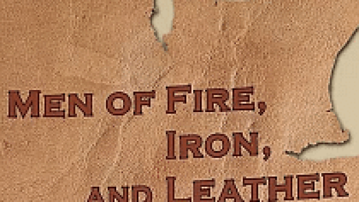 men of fire, iron and leather