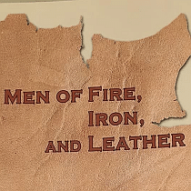 men of fire, iron and leather